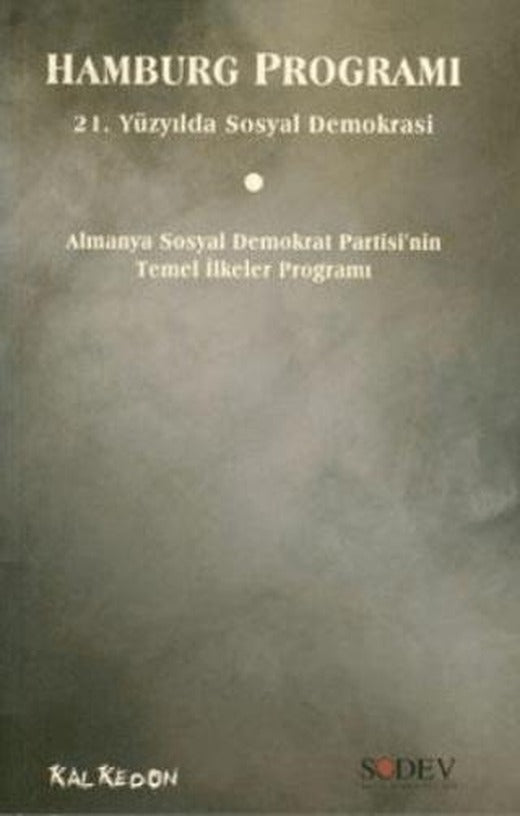 Hamburg Programı: 21. Yüzyılda Sosyal Demokrasi | Kalkedon Yayıncılık (Ciltsiz)