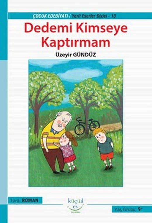 Dedemi Kimseye Kaptırmam | Küçük Ev Yayınları
