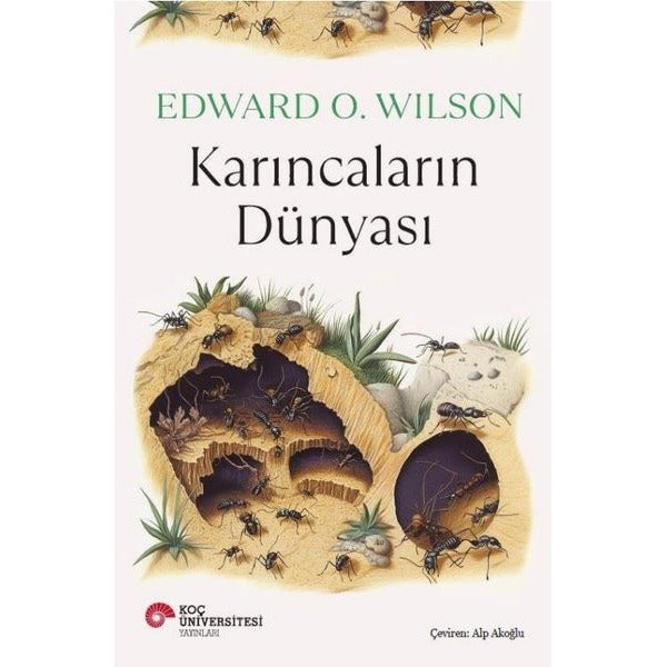 Karıncaların Dünyası | Koç Üniversitesi Yayınları (İnce Kapak)