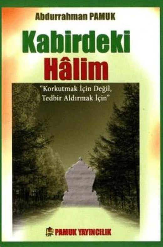 Kabirdeki Halim (Kıyamet-015 / P10)