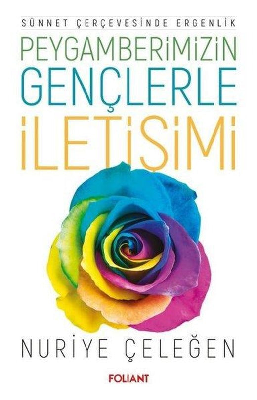 Peygamberimizin Gençlerle İletişimi - Sünnet Çerçevesinde Ergenlik | Foliant (İnce Kapak)
