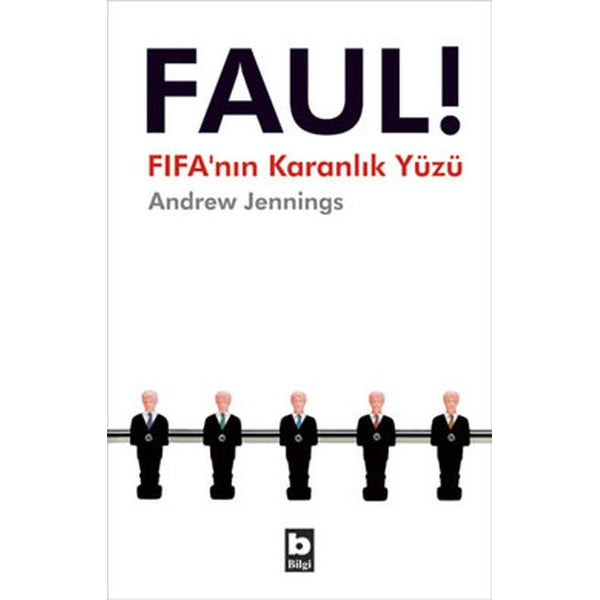 Faul ! Fifa'nın Karanlık Yüzü | Bilgi Yayınevi