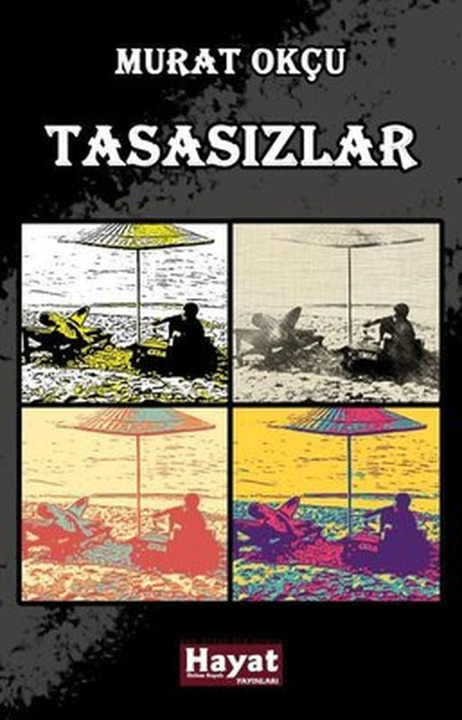 Tasasızlar | Hayat Özlem Kayalı Yayınları (İnce Kapak )