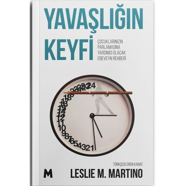 Yavaşlığın Keyfi-Çocukların Parlamasına Yardımcı Olacak Ebeveyn Rehberi | Mabel Kitap (İnce Kapak )