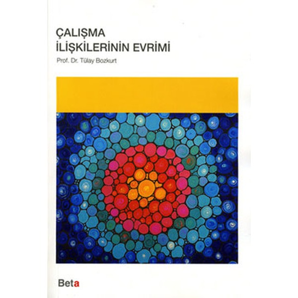 Çalışma İlişkilerinin Evrimi | Beta Yayınevi (Ciltsiz)