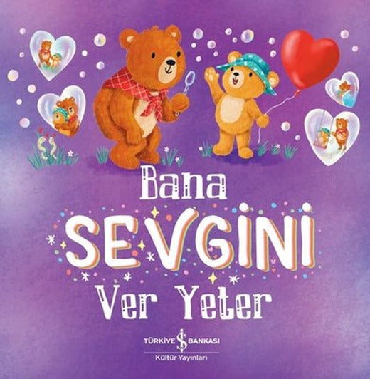 Bana Sevgini Ver Yeter | İş Bankası Kültür Yayınları
