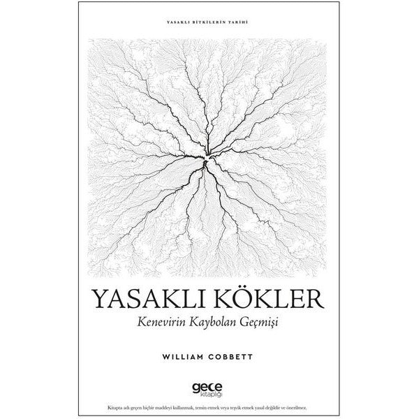 Yasaklı Kökler: Kenevirin Kaybolan Geçmişi - Yasaklı Bitkilerin Tarihi | Gece Kitaplığı (İnce Kapak)