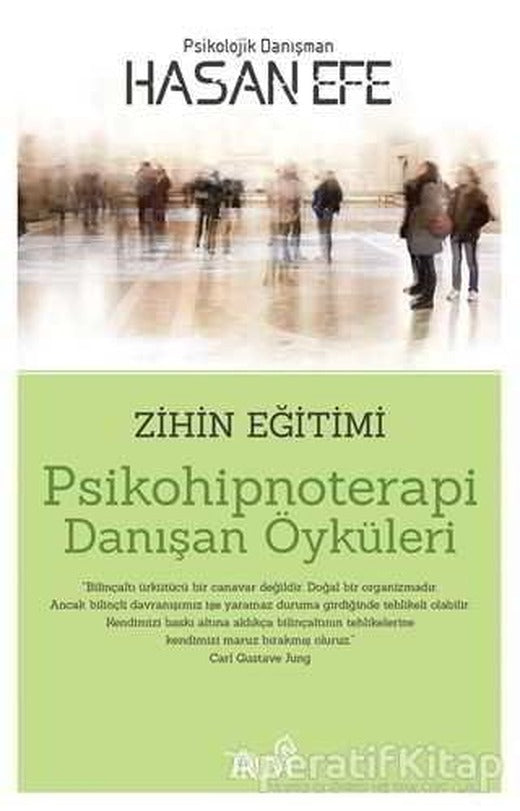 Psikohipnoterapi Danışan Öyküleri - Hasan Efe - Truva Yayınları | Truva Yayınları