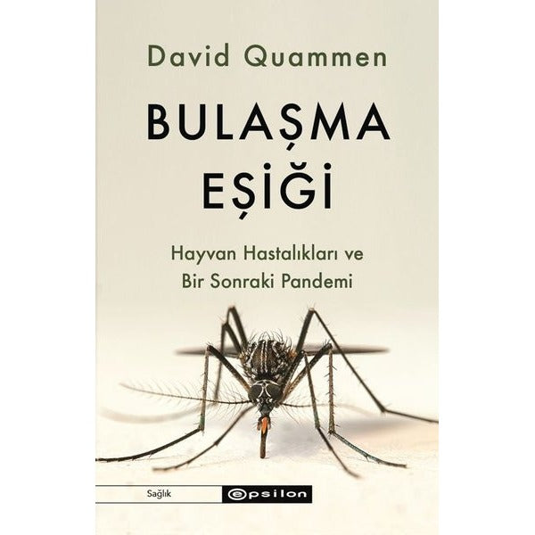 Bulaşma Eşiği - Hayvan Hastalıkları ve Bir Sonraki Pandemi | Epsilon Yayınevi (İnce Kapak)
