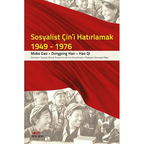 Sosyalist Çin'i Hatırlamak (1949-1976) | Patika Kitap (Ciltsiz)