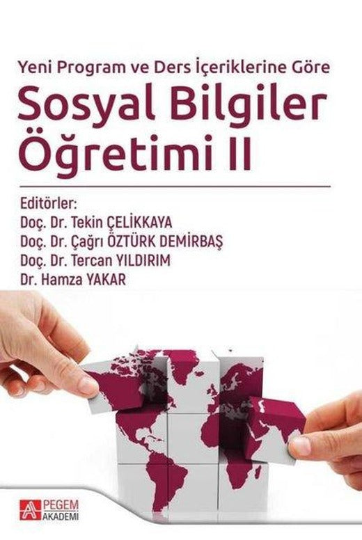 Yeni Program ve Ders İçeriklerine Göre Sosyal Bilgiler Öğretimi 2 | Pegem Akademi Yayıncılık (İnce Kapak)