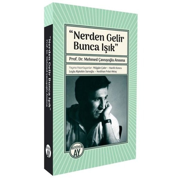 Nerden Gelir Bunca Işık | Büyüyenay Yayınları (İnce Kapak)