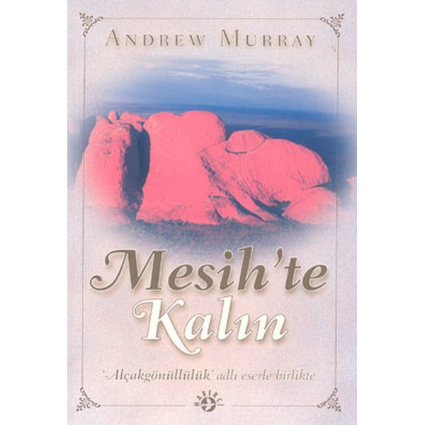 Mesih’te Kalın | Haberci Basın Yayın (Ciltsiz)