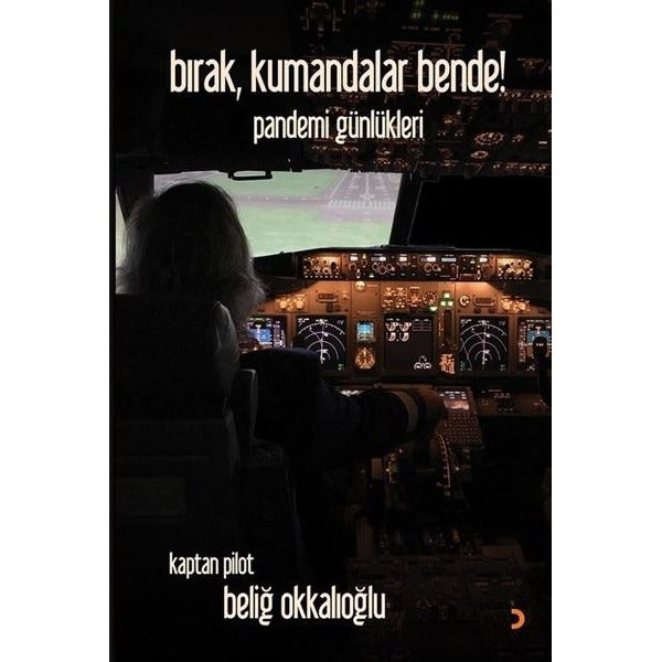 Bırak Kumandalar Bende! Pandemi Günlükleri | Cinius (İnce Kapak)