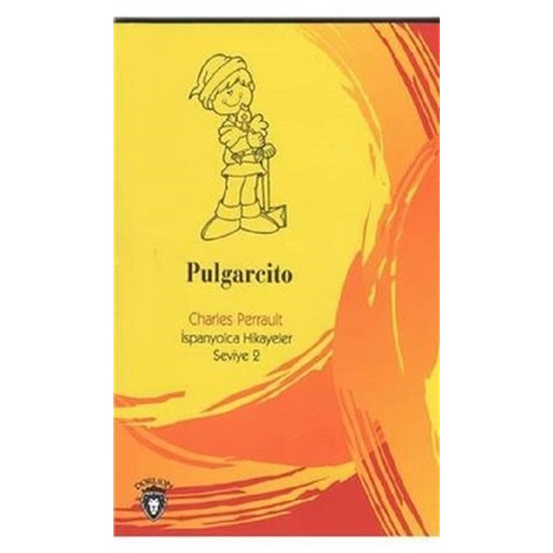 Pulgarcito-İspanyolca Hikayeler Seviye 2 | Dorlion Yayınevi
