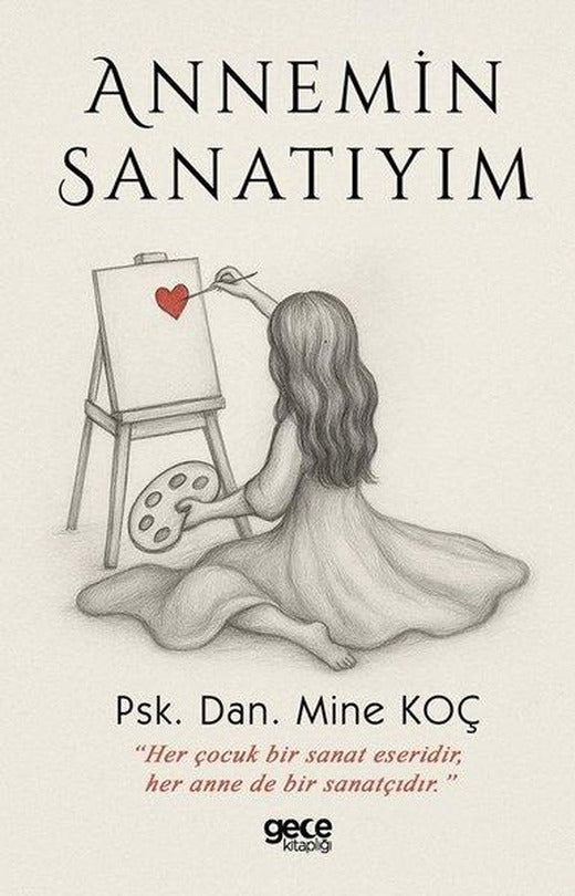 Annemin Sanatıyım | Gece Kitaplığı (İnce Kapak)