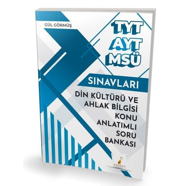 TYT AYT MSÜ Din Kültürü ve Ahlak Bilgisi Konu Anlatımlı Soru Bankası | Pelikan Yayınları (İnce Kapak)