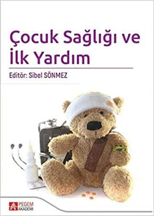 Çocuk Sağlığı ve İlk Yardım | Pegem Akademi Yayıncılık (Ciltsiz)