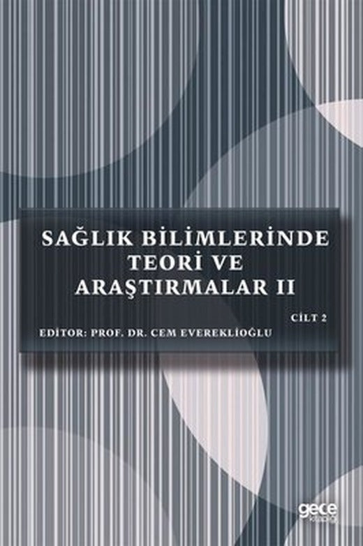 Sağlık Bilimlerinde Teori ve Araştırmalar 2 - Cilt 2 | Gece Kitaplığı