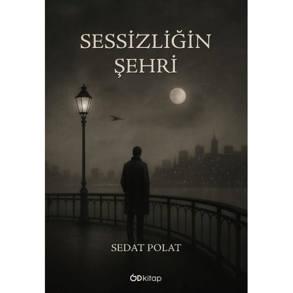 Sessizliğin Şehri | OD Kitap (İnce Kapak)