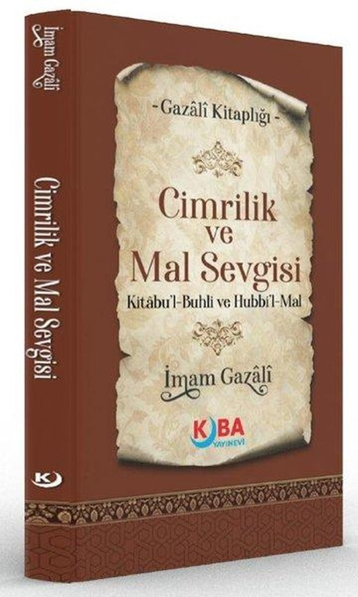 Cimrilik ve Mal Sevgisi Kitabu'l Buhli ve Hubbi'l Mal - Gazali Kitaplığı | Kuba Yayınları (İnce Kapak)