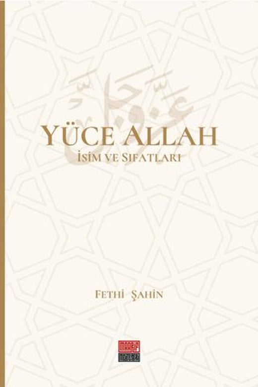 Yüce Allah İsim ve Sıfatları (6 Cilt)