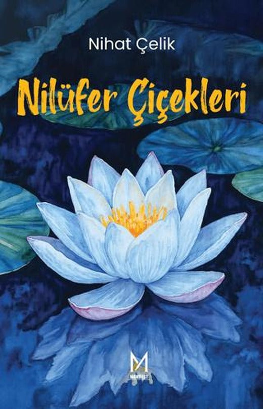 Nilüfer Çiçekleri | Manifest Yayınları (Ciltsiz)