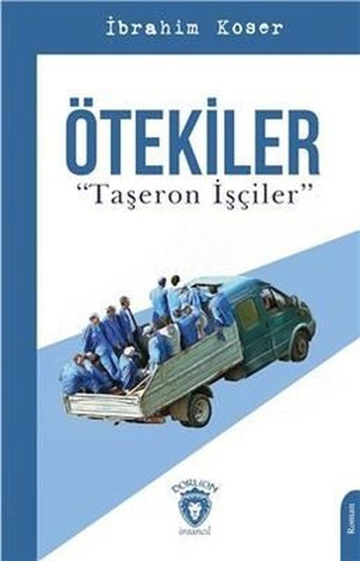 Ötekiler - Taşeron İşçiler | Dorlion Yayınevi