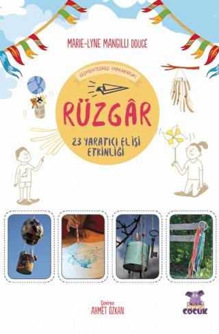 Rüzgar - Elementlerle Oynuyorum - 24 Yaratıcı El İşi Etkinliği