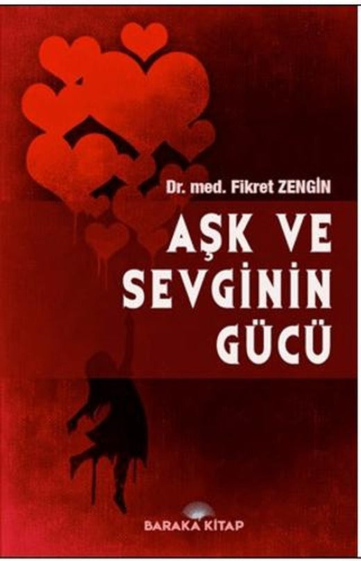 Aşk ve Sevginin Gücü | Baraka Kitap (Ciltsiz)