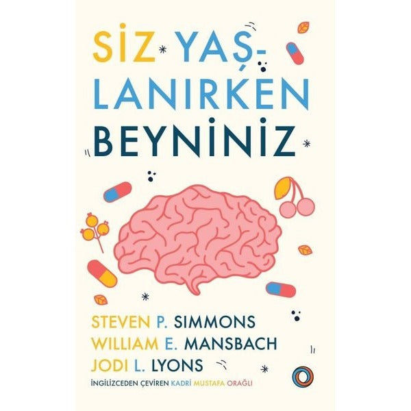 Siz Yaşlanırken Beyniniz | Orenda (İnce Kapak)
