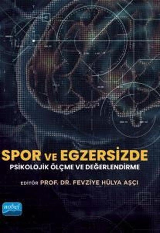Spor ve Egzersizde Psikolojik Ölçme ve Değerlendirme | Nobel Akademik Yayıncılık (İnce Kapak)