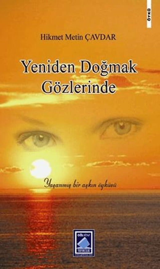 Yeniden Doğmak Gözlerinde | Göl Yayıncılık (Ciltsiz)