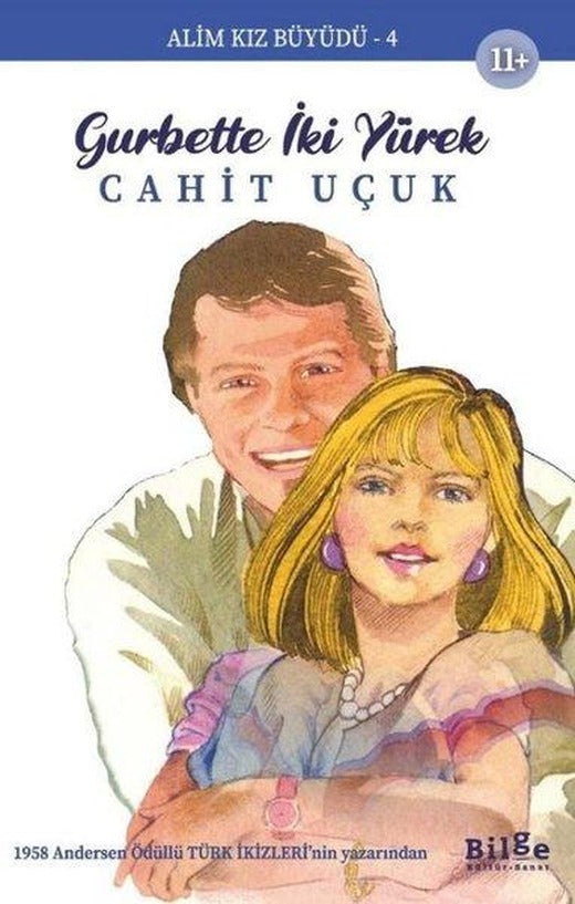 Gurbette İki Yürek - Alim Kız Büyüdü 4 | Bilge Kültür Sanat (İnce Kapak)