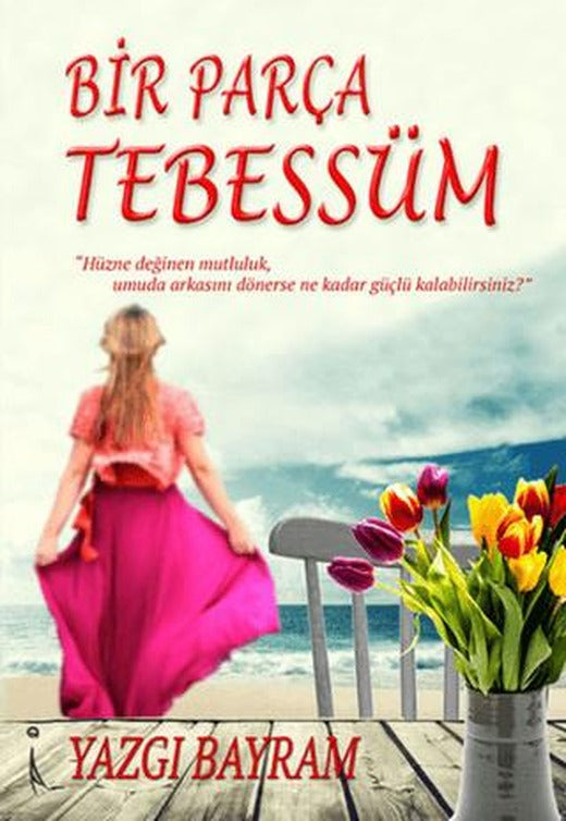 Bir Parça Tebessüm | İkinci Adam Yayınları (Ciltsiz)