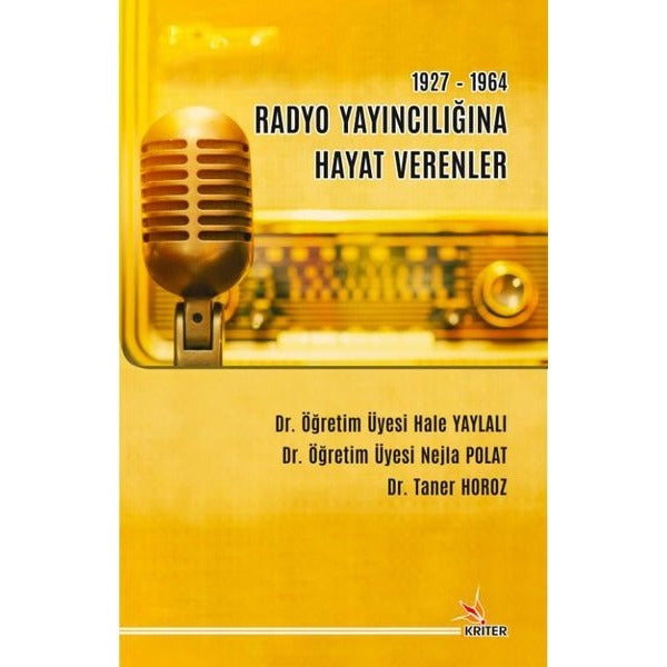 1927 - 1964 Radyo Yayıncılığına Hayat Verenler | Kriter (İnce Kapak)