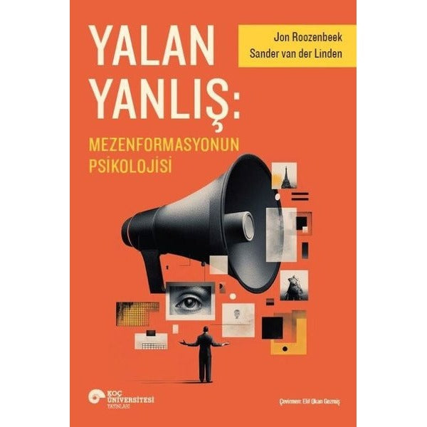 Yalan Yanlış Mezenformasyonun Psikolojisi | Koç Üniversitesi Yayınları (İnce Kapak)