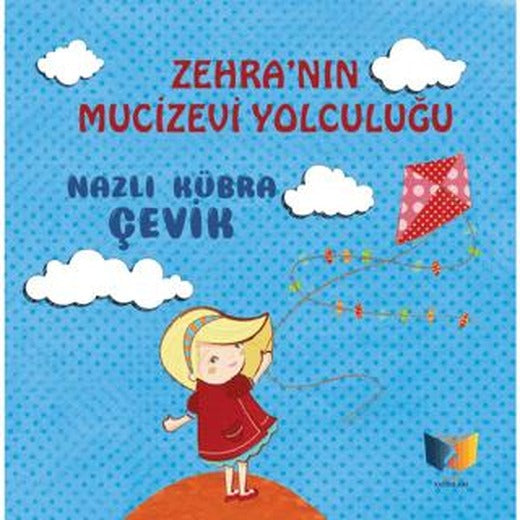 Zehra'nın Mucizevi Yolculuğu | Ateş Yayınları (Ciltsiz)