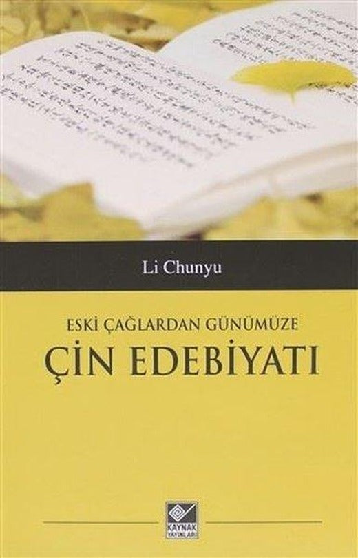 Eski Çağlardan Günümüze Çin Edebiyatı | Kaynak Yayınları (İnce Kapak)