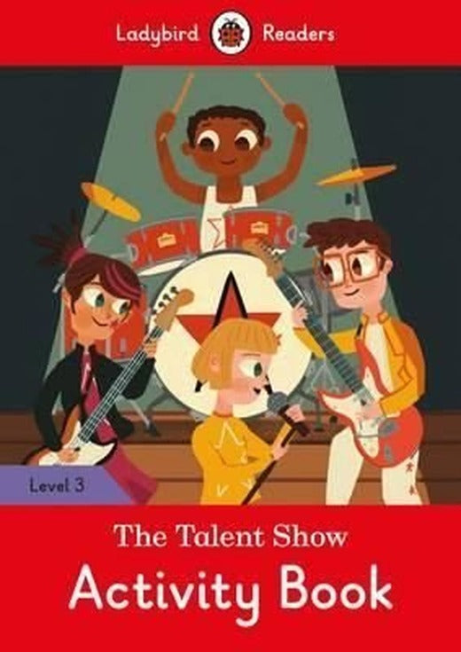 The Talent Show Activity Book - Ladybird Readers Level 3 | Ladybird Books