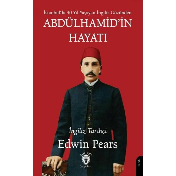 Abdülhamid’in Hayatı | Dorlion Yayınları (Ciltsiz)