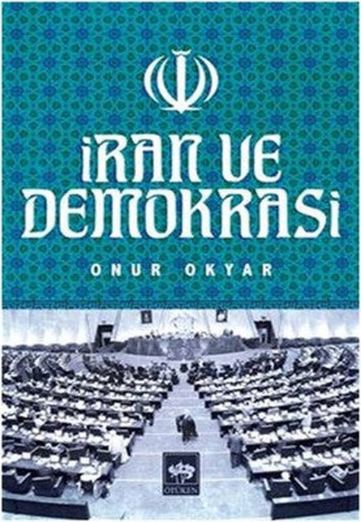 İran ve Demokrasi | Ötüken Yayınları