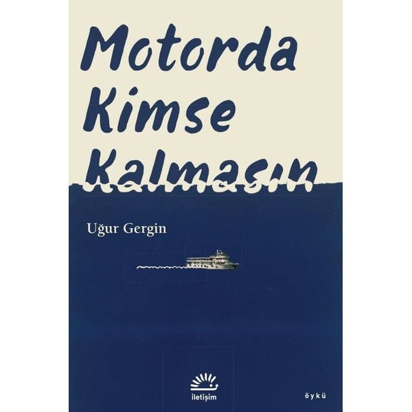 Motorda Kimse Kalmasın | İletişim Yayınları (İnce Kapak)