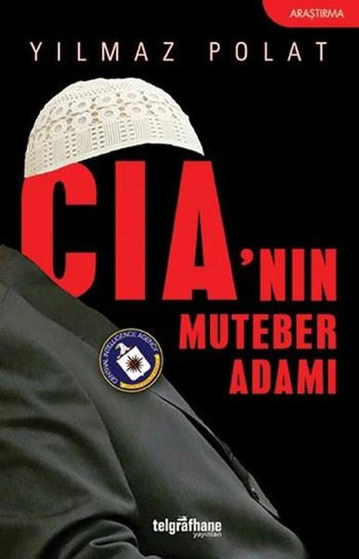 Cia'nın Muteber Adamı | Telgrafhane Yayınları (İnce Kapak)