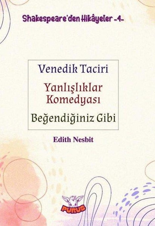 Shakespeare'den Hikayeler 4 - Venedik Taciri Yanlışlıklar Komedyası Beğendiğiniz Gibi
