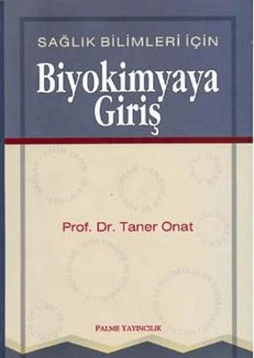 Sağlık Bilimleri İçin Biyokimyaya Giriş | Palme Yayıncılık (Ciltsiz)