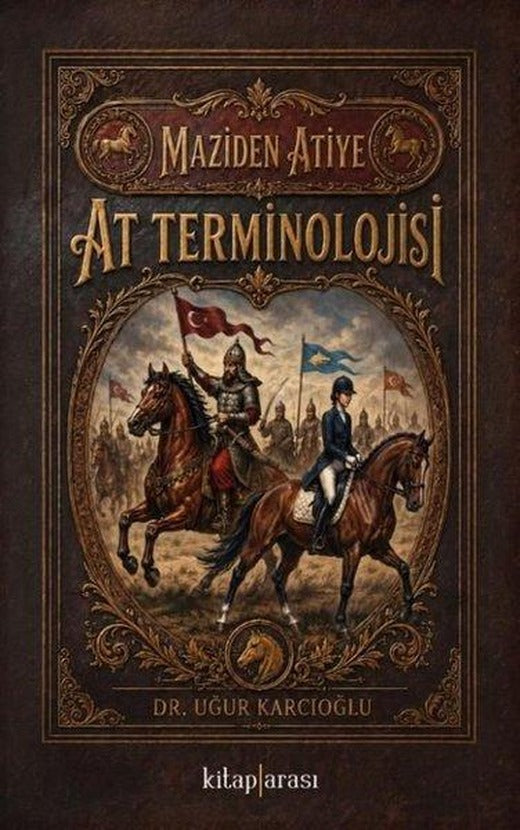 Maziden Atiye At Terminolojisi | Kitap Arası (İnce Kapak)