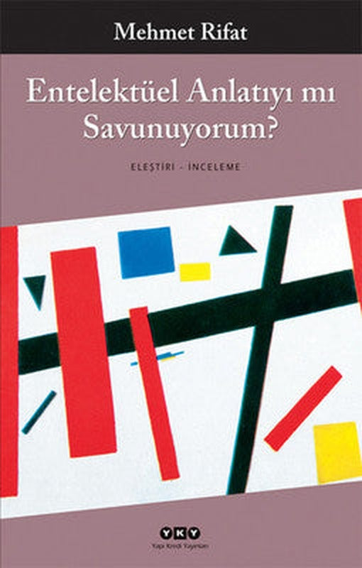 Entelektüel Anlatıyı mı Savunuyorum? | Yapı Kredi Yayınları