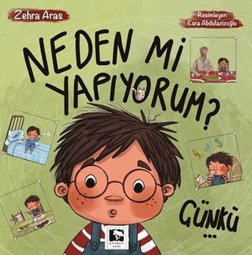 Neden mi Yapıyorum? Çünkü | Çınaraltı Yayınları