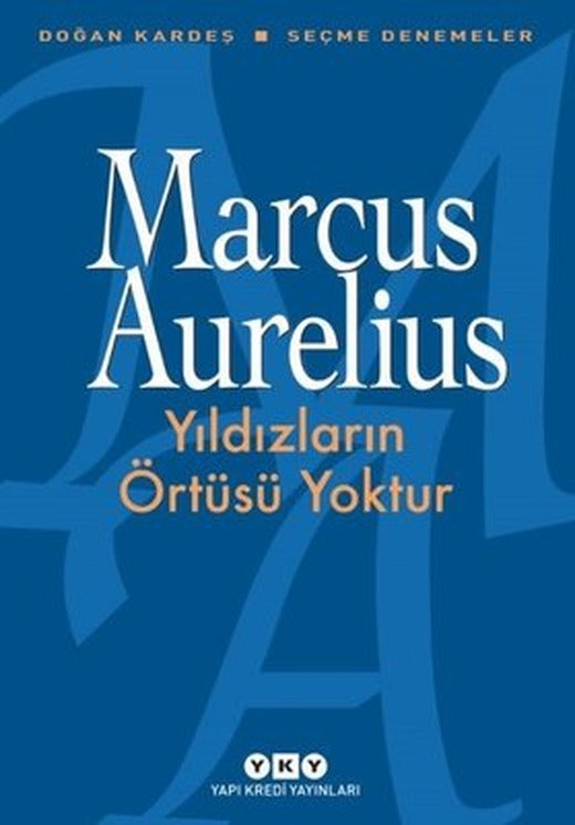 Yıldızların Örtüsü Yoktur-Seçme Denemeler | Yapı Kredi Yayınları
